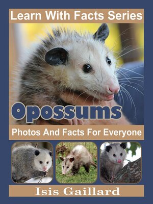 cover image of Opossums Photos and Facts for Everyone